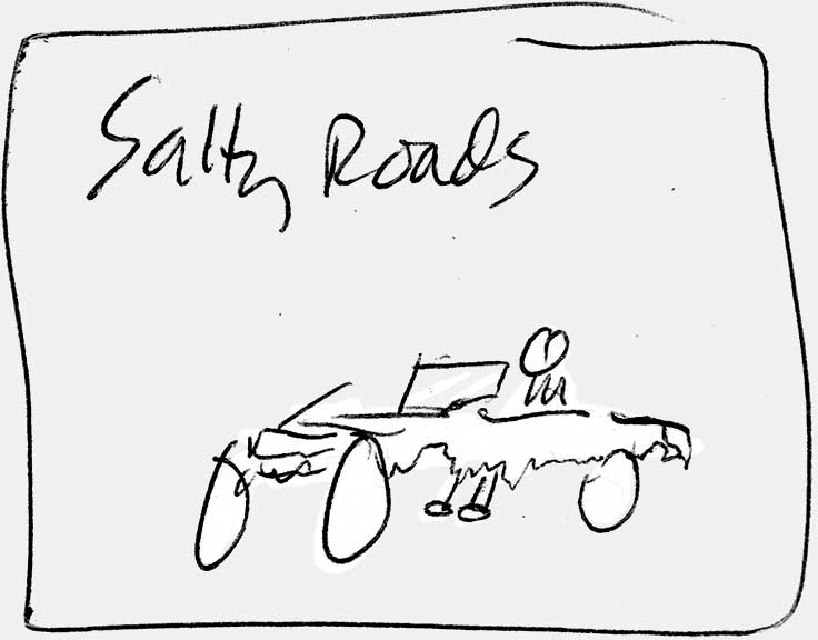 'Salty Roads' sketch/cartoon, by Eric Wrobbel, circa 1970s. From 'Gags and Doodles' here: https://www.ericwrobbel.com/art/gagsanddoodles.htm