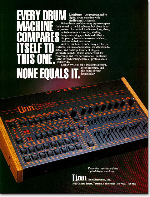 This is the best known 'LinnDrum' ad. It appeared at, and contributed to, the peak of the LinnDrum's popularity. In it, Linn acknowledged the growing competition--but in a way that likely gave them sleepless nights. Concept, copy, design, and art direction were all the work of a single individual: https://www.ericwrobbel.com/art/linneverydrum.htm