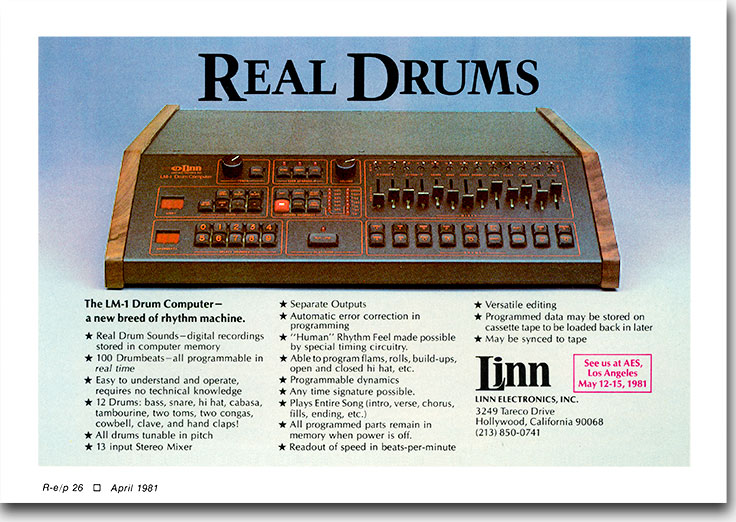 'Real Drums'--the third iteration of the first ad for the Linn LM-1 Drum Computer, April 1981. The world's first programmable digital drum machine was launched with these half-page ads in 'Recording Engineer/Producer' and 'Contemporary Keyboard.' The photography was greatly improved in this version and the Linn logo design is finalized. For more on this groundbreaking drum machine and the creation of its first advertisements: https://www.ericwrobbel.com/art/linnlm1.htm