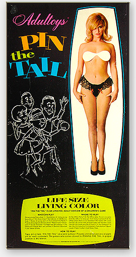 Vintage board game 'Pin the Tail' (Adultoys, c.1970). I am not making this up. It consists of several sets of breasts which blindfolded (and presumably drunk) partygoers attempt to pin into position on a life size 'paper doll!' From 'Board Games and such' at the web's largest private collection of antiques & collectibles: https://www.ericwrobbel.com/collections/games.htm