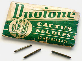 These Duotone Cactus Needles are, I am not making this up, phonograph needles from the 1940s made of genuine cactus thorns. From 'Collecting: A Rationale' at the web's largest private collection of antiques & collectibles: https://www.ericwrobbel.com/collections/rationale-1.htm